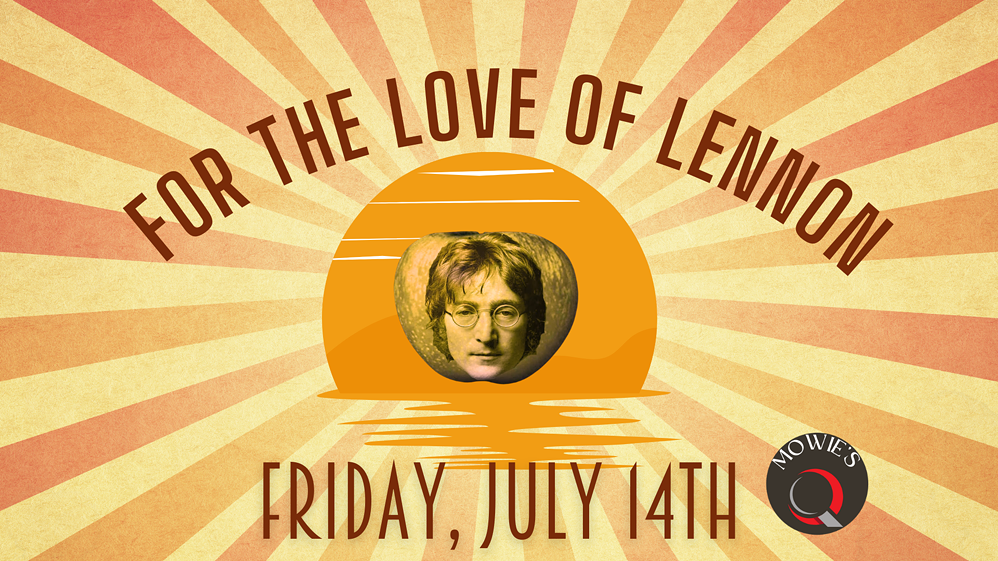 mowie-q-for-the-love-of-lennon-friday-july-14th-1-.png