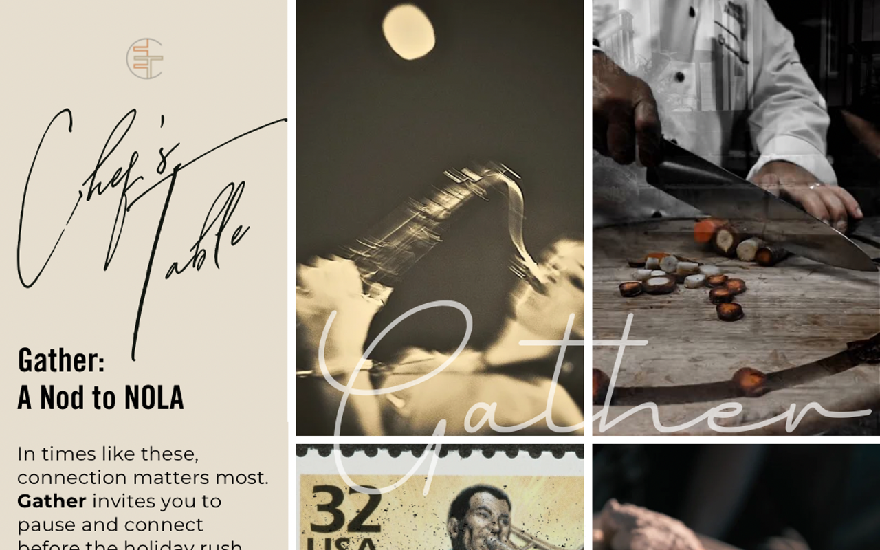 Image: Gather: A Nod to NOLA | A Jazz Chef&rsquo;s Table Experience