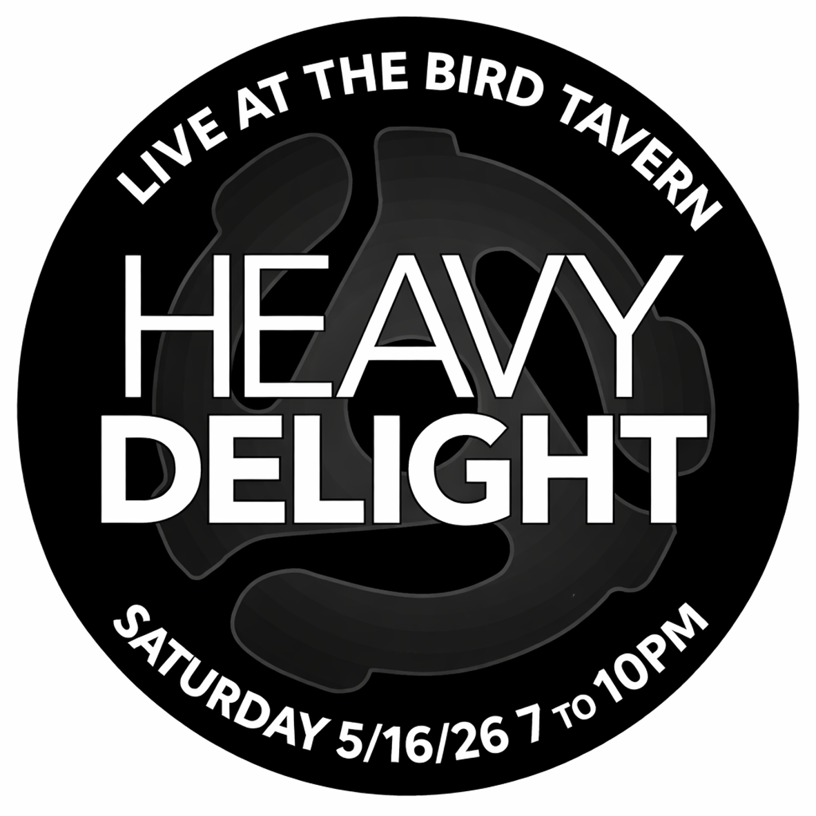 Heavy Delight at The Bird Tavern Saturday 5/16/26  7PM