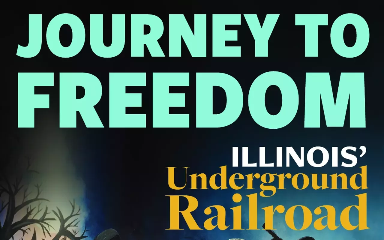 Image: Journey to Freedom: Illinois&rsquo; Underground Railroad
