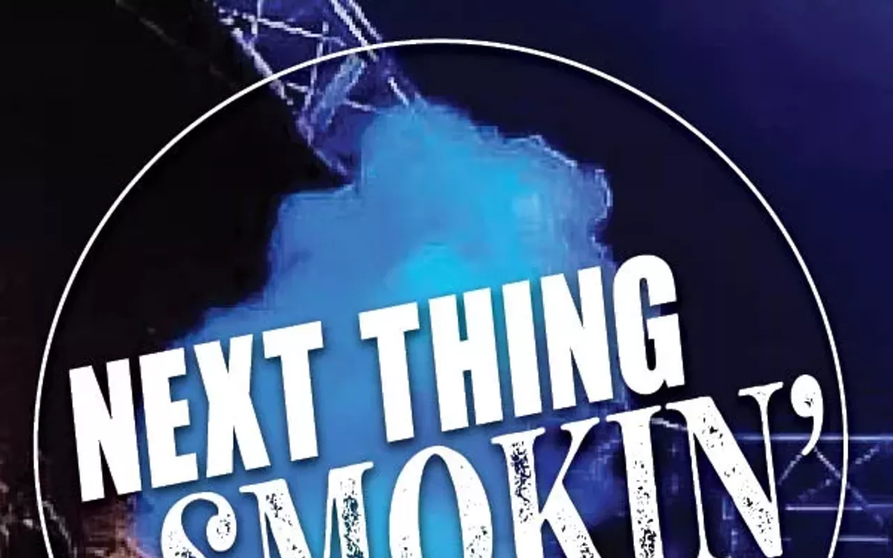 Image: Next Thing Smokin'