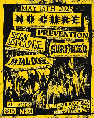 Image: No Cure, Prevention, Sign Language, Surfaced, Fatal Dose
