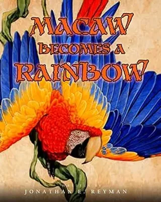 Image: Reading of Macaw Becomes A Rainbow
