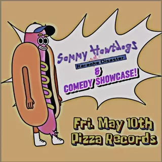 Image: Sammy Hawtdogs Karaoke Disaster & Comedy Showcase