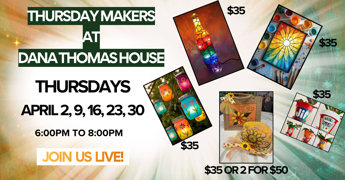 Thursday Makers @ The Dana-Thomas House
