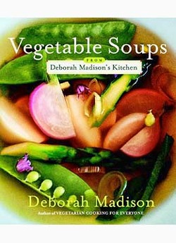 Deborah Madison&rsquo;s recipe for what&rsquo;s hot in vegetables